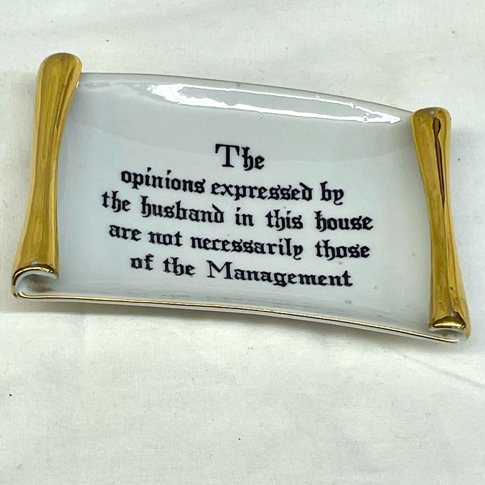 Vintage wall plaque “opinion of the husband not those of management”